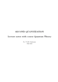 SECOND QUANTIZATION Lecture Notes with Course Quantum Theory
