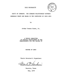 The Command Relationship Between Generals Grant and Meade in the Campaigns of 1864-1865 Arthur Vernon Grant, Jr,, William Marsh Rice University