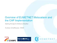 Overview of EUMETNET Meteoalarm and the CAP Implementation Alerting Europe for Extreme Weather