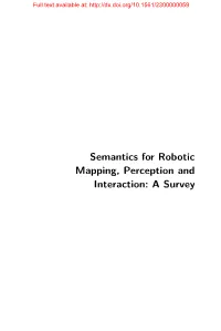 Semantics for Robotic Mapping, Perception and Interaction: a Survey Full Text Available At