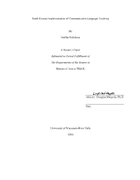 South Korean Implementation of Communicative Language Teaching by Griffin Welshons a Master's Paper Submitted in Partial Fulfi