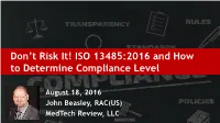 Don't Risk It! ISO 13485:2016 and How to Determine Compliance Level