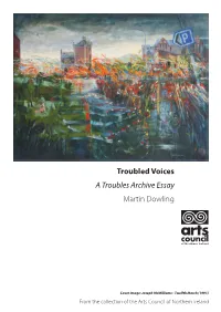 Troubled Voices Martin Dowling a Troubles Archive Essay