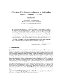 Calls of the Wild: Resignation Requests in the Canadian House of Commons 1957-2008∗