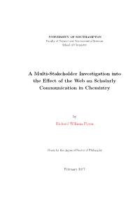 A MULTI-STAKEHOLDER INVESTIGATION INTO the EFFECT of the WEB on SCHOLARLY COMMUNICATION in CHEMISTRY by Richard William Fyson
