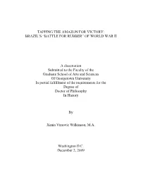 BRAZIL's “BATTLE for RUBBER” of WORLD WAR II a Dissertation