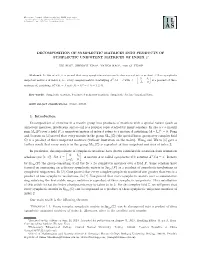 DECOMPOSITION of SYMPLECTIC MATRICES INTO PRODUCTS of SYMPLECTIC UNIPOTENT MATRICES of INDEX 2∗ 1. Introduction. Decomposition