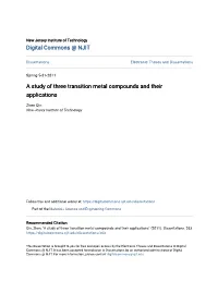 A Study of Three Transition Metal Compounds and Their Applications