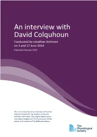 David Colquhoun Conducted by Jonathan Ashmore on 3 and 17 June 2014 Published February 2015