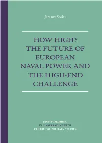 The Future of European Naval Power and the High-End Challenge Jeremy Stöhs