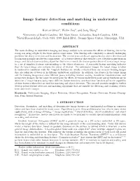 Image Feature Detection and Matching in Underwater Conditions