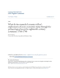 What Do Tin-Enameled Ceramics Tell Us?: Explorations of Socio-Economic Status Through the Archaeological Record in Eighteenth-Century Louisiana: 1700-1790 Jason A