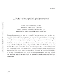 A Note on Background (In)Dependence