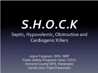 Septic, Hypovolemic, Obstructive and Cardiogenic Killers