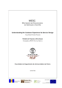 Understanding the Customer Experience for Service Design Jorge Daniel Grenha Teixeira