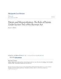Patents and Monopolization: the Role of Patents Under Section Two of the Sherman Act Ramon A