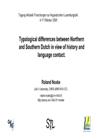Typological Differences Between Northern and Southern Dutch in View of History and Language Contact