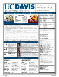 2011 FOOTBALL GAME NOTES Series Record - ASU Leads 1-0 SID Contact: Ryan Burns C - (530) 219-4063 Rsburns@Ucdavis.Edu Ucdavisaggies.Com Game Coverage Kickoff 7:00 P.M