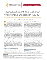 How to Document and Code for Hypertensive Diseases in ICD-10 THIS INSTALLMENT in FPM’S ICD-10 SERIES EXPLAINS the GUIDELINES for CODING HYPERTENSION