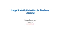 Large Scale Optimization for Machine Learning