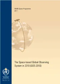 The Space-Based Global Observing System in 2010 (GOS-2010)