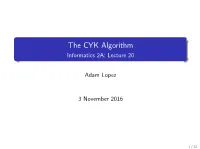 The CYK Algorithm Informatics 2A: Lecture 20