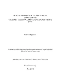 Mortar Analysis for Archaeological Stratigraphy: the Stadt Huys Block and Seven Hanover Square Sites
