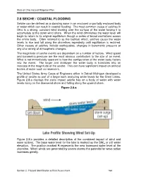 2.8 SEICHE / COASTAL FLOODING Seiche Can Be Defined As a Standing Wave in an Enclosed Or Partially Enclosed Body of Water Which Can Result in Coastal Flooding