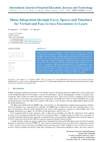 Music Integration Through Faces, Spaces and Timelines for Virtual and Face-To-Face Encounters to Learn K