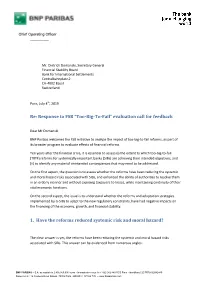 Re: Response to FSB “Too-Big-To-Fail” Evaluation Call for Feedback 1. Have the Reforms Reduced Systemic Risk and Moral Hazar