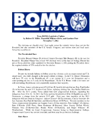 Texas BOMA Legislative Update by Robert D. Miller, Yuniedth Midence Steen, and Gardner Pate November 7, 2012 the Elections
