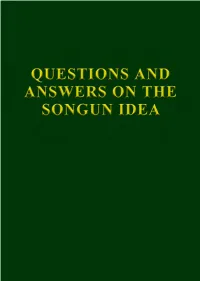 Questions and Answers on the Songun Idea