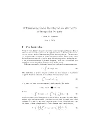 Differentiating Under the Integral, an Alternative to Integration by Parts