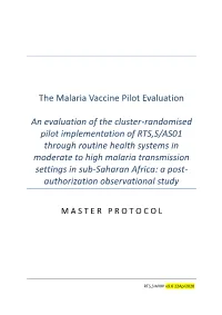 The Malaria Vaccine Pilot Evaluation an Evaluation of the Cluster-Randomised Pilot Implementation of RTS,S/AS01 Through Routine