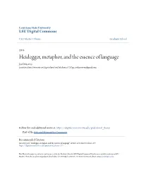 Heidegger, Metaphor, and the Essence of Language Joel Meservy Louisiana State University and Agricultural and Mechanical College, Joelmeservy@Gmail.Com