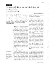 The Genetics of Tobacco Use: Methods, Findings and Policy Implications W Hall, P Madden, M Lynskey