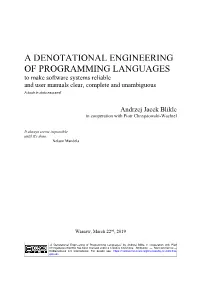A DENOTATIONAL ENGINEERING of PROGRAMMING LANGUAGES to Make Software Systems Reliable and User Manuals Clear, Complete and Unambiguous