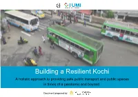 Building a Resilient Kochi a Holistic Approach to Providing Safe Public Transport and Public Spaces in Times of a Pandemic and Beyond