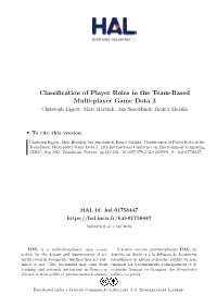 Classification of Player Roles in the Team-Based Multi-Player Game Dota 2 Christoph Eggert, Marc Herrlich, Jan Smeddinck, Rainer Malaka