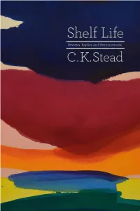 Shelf Life Reviews, Replies and Reminiscences C.K.Stead What Ghost Was Being Appeased? What Wrong Was Being Righted Or Sin Atoned For? I Didn’T Know