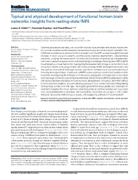 Typical and Atypical Development of Functional Human Brain Networks: Insights from Resting-State Fmri