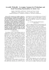 Accessible Telehealth - Leveraging Consumer-Level Technologies and Social Networking Functionalities for Senior Care