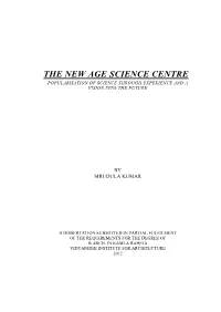 The New Age Science Centre Popularisation of Science Through Experience and a Vision Into the Future