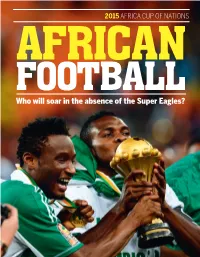 Here Is No Shortage of Dangerous-Looking Designated Hosts Morocco Were So Concerned That They Teams in the Competition