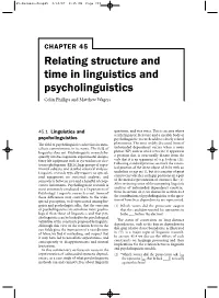 Relating Structure and Time in Linguistics and Psycholinguistics Colin Phillips and Matthew Wagers