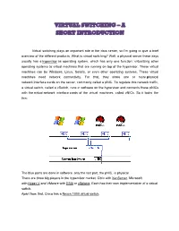Virtual Switching Plays an Important Role in the Data Center, So I'm Going to Give a Brief Overview of the Different Products