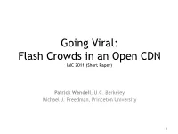 Going Viral: Flash Crowds in an Open CDN IMC 2011 (Short Paper)