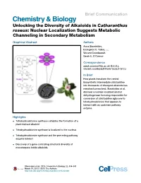 Unlocking the Diversity of Alkaloids in Catharanthus Roseus: Nuclear Localization Suggests Metabolic Channeling in Secondary Metabolism