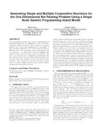 Generating Single and Multiple Cooperative Heuristics for the One Dimensional Bin Packing Problem Using a Single Node Genetic Programming Island Model