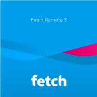 Fetch Remote 3